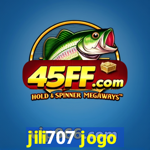 jili707 jogo
